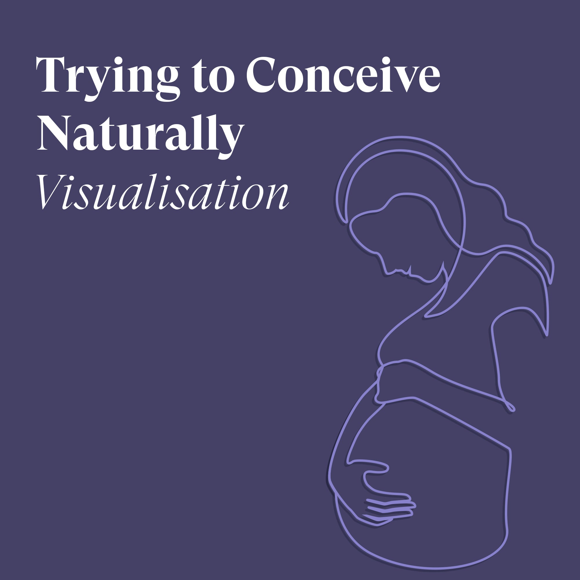 Natural Conception Visualisation | Support Through Your Cycle | Zita West